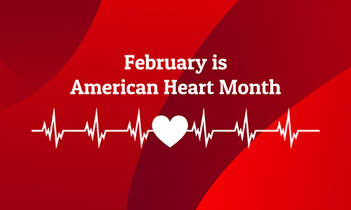 February is American Heart Month